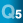 Q5